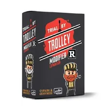 Recommended product: Trial By Trolley R-Rated Modifier Expansion