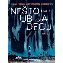 Preporučeni proizvod:  Nešto nam ubija decu Tom 1